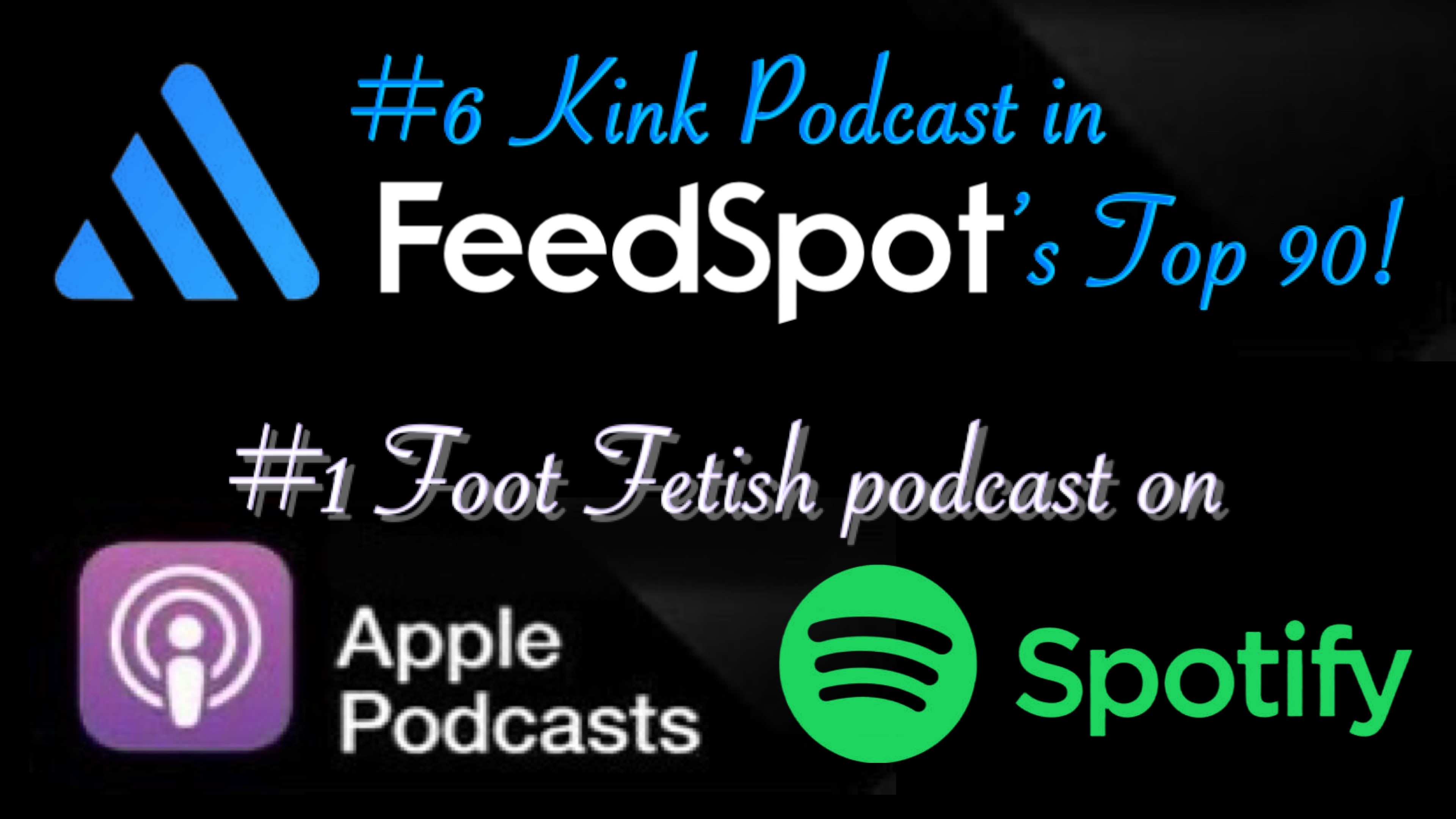 Ranked Number 6 Kink Podcast for 2025 by FeedSpot.  The Number 1 Foot Fetish Podcast on Apple.